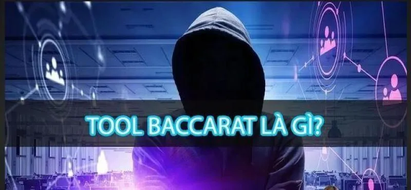 Cần nghiên cứu thật kỹ trước khi quyết định dùng tool bài Baccarat